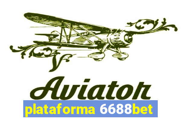 plataforma 6688bet